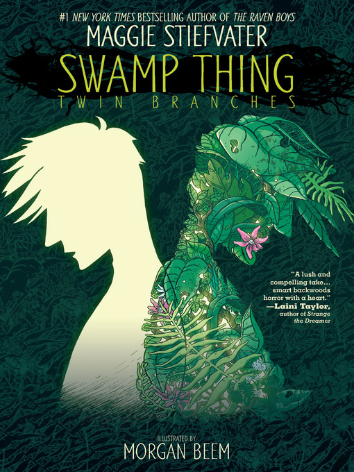 Title details for Swamp Thing: Twin Branches by Maggie Stiefvater - Wait list